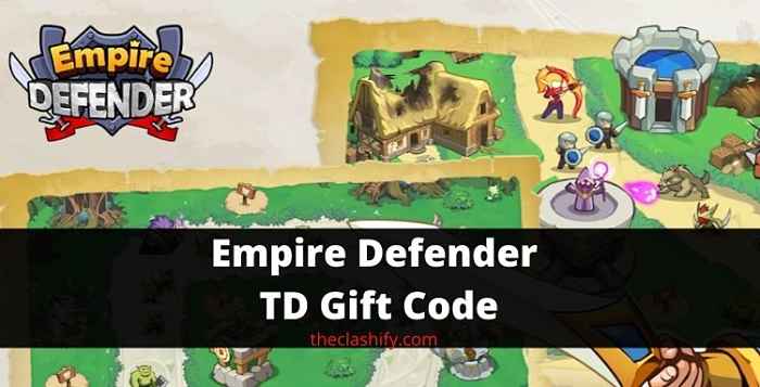 Empire Defender TD Gift Code 2021 August