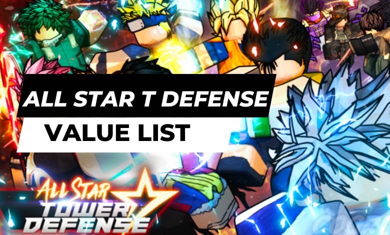 All Star Tower Defense Value List